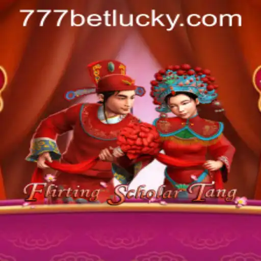 Flirting Scholar Tang and 777bet: A Journey into Play and Luck