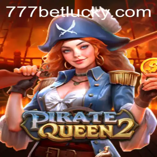 Exploring the Thrilling World of PirateQueen2 and the Allure of 777bet