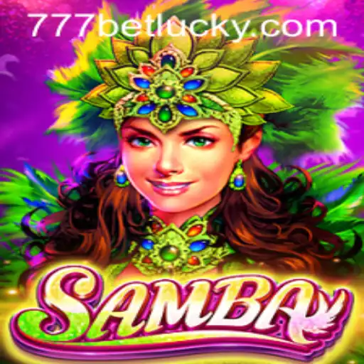Discover the Excitement of Samba with 777bet